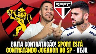 FINALMENTE! SPORT TEM REFORÇO ENCAMINHADO VINDO DO SÃO PAULO. ENTENDA TUDO AQUI