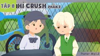 Phim Play Together | Hí Crush [Phần 2] - Tập 8 "Kẻ Thù của Kẻ Thù" | KA KỲ KỤC