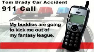 Tom Brady's Car Accident 911 Call