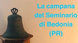 La campana del Seminario Vescovile di Bedonia (PR)