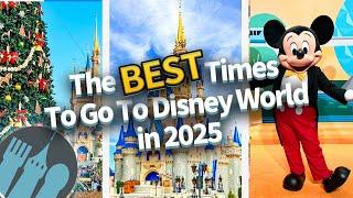 The BEST Times To Go To Disney World in 2025