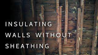 How To Insulate Walls Without Sheathing