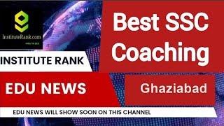 Top SSC Coaching in Ghaziabad | Best SSC Coaching in Ghaziabad