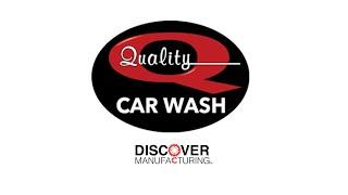 WMW! Discover Manufacturing Spotlight: Quality Car Wash