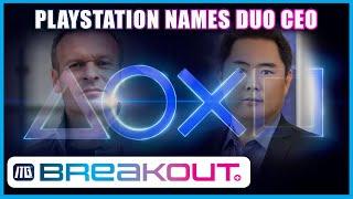 PlayStation's New CEO's! | ITG Daily Breakouts