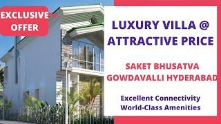 Saket Bhusatva | ️7669414525 | Luxury Villa For Sale in Gowdavalli Hyderabad | Price: 1.32 Cr