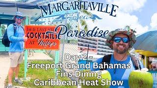 Margaritaville at Sea Paradise - Day 2 - The Worst Cruise Port, Dining in Fins & Caribbean Heat Show