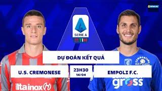 SOI KÈO, NHẬN ĐỊNH BÓNG ĐÁ | SERIE A | CREMONESE VS EMPOLI