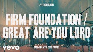 Kari Jobe, Cody Carnes - Firm Foundation / Great Are You Lord (Live from Europe)