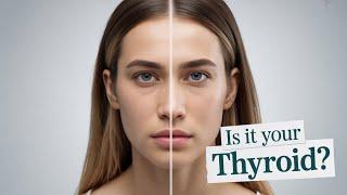 10 Things Your FACE Can Tell You About Your THYROID