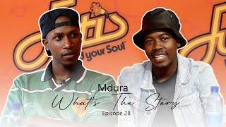 What's The Story Eswatini | Mdura | Episode 28