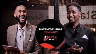 WAREYSI XIISO BADAN | DAYAX SHOW | EPISODE 8 P.1 | MAXAMED KHADAR IBRAAHIM.