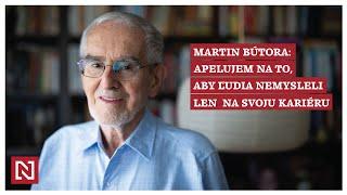 Martin Bútora: Apelujem na to, aby ľudia nemysleli len na svoju kariéru