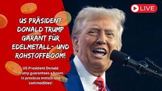 Silberaktien | Goldaktien - US Präsident Donald Trump Garant für Edelmetall- und Rohstoffboom!