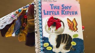 Little Golden Book Junk Journal Flip Thru The Shy Little Kitten