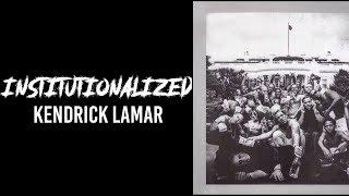 Kendrick Lamar, Bilal, Anna Wise, Snoop Dogg - Institutionalized // lyrics // traplord jenkins