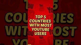 Top 5 Countries With most Youtube Users #top5 #shorts #youtube