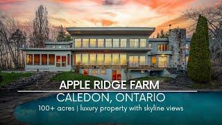 Apple Ridge Estate – 100+ Acre Luxury Property with Skyline Views | Caledon Ontario Real Estate