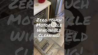 Zero Touch Motorcycle Windshield Cleaning @spaztech