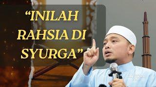 Nak masuk SYURGA kena kenal SYURGA - Ustaz Wadi Annuar Ayub