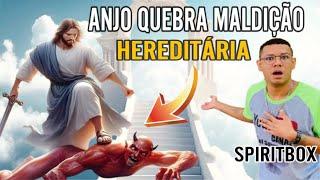 ANJO QUEBRA MALDIÇÃO HEREDITÁRIA NA FAMÍLIA PARA LIBERTAR ESPÍRITO APRISIONADO NAS TREVAS SPIRITBOX