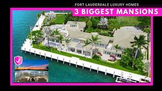 FORT LAUDERDALE LUXURY HOMES | 3 of the BIGGEST MANSIONS on the WATER | Rich Lifestyle