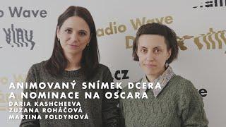 Režisérka Daria Kashcheeva a producentka Zuzana Roháčová o filmu Dcera a nominaci na Oscara