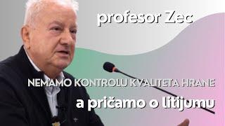 Nemamo kontrolu kvaliteta hrane, a pričamo o litijumu - profesor Zec