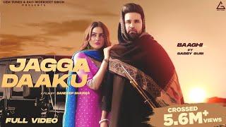 Jagga Daaku : Baaghi | Sabby Suri | Punjabi Song