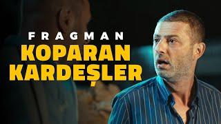 Koparan Kardeşler | Fragman (13 Eylül'de Sinemalarda)