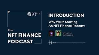 Introducing The NFT Finance Podcast