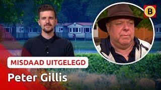 Van beroemd naar berucht: wat heeft Peter Gillis gedaan? | Misdaad Uitgelegd