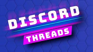 How to use the Discord Threads Feature