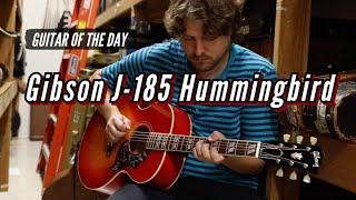 Gibson J-185 Hummingbird Custom Built for Norm | Guitar of the Day