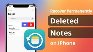 [4 Ways] How to Recover Permanently Deleted Notes on iPhone 2023 | iOS 15/16 Supported!