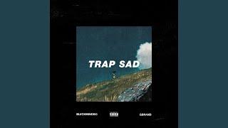 Trap Sad