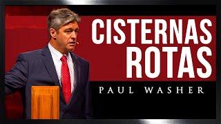 Cisternas Rotas - Paul Washer