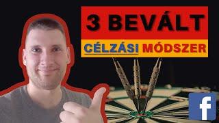 3 BEVÁLT módszer a Facebook hirdetések célzására 