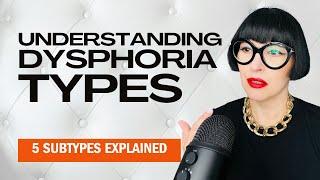 Understanding Gender Dysphoria: The Subtypes Explained!