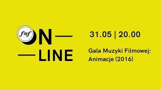 FMF online: Gala Muzyki Filmowej: Animacje (2016)