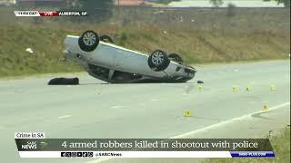 BREAKING NEWS : Four armed robbery suspects killed in a shootout with police in Alberton