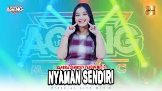 Cantika Davinca ft Ageng Music - Nyaman Sendiri (Official Live Music)