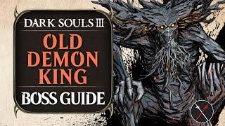 Old Demon King Boss Guide - Dark Souls 3 Boss Fight Tips and Tricks on How to Beat DS3