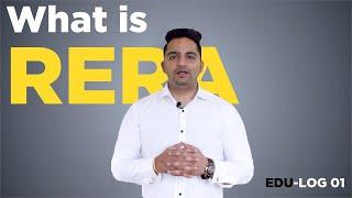 What is RERA Act? | Real Estate Regulation & Development Act | Real Estate EDU-LOG 01