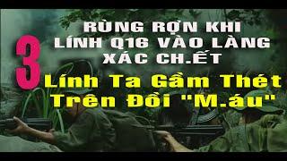 3) Hồi ức rợn người của chiến sĩ Q16 khi bước chân vào làng xác chết– Chiến Tranh Campuchia, Pôn Pốt