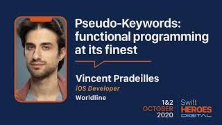 Swift Heroes Digital 2020 - Pseudo-Keywords - Vincent Pradeilles, Worldline