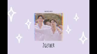 2GETHER THE SERIES|OST PLAYLIST