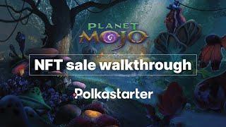 Planet Mojo NFT Sale walkthrough | Polkastarter Tutorials