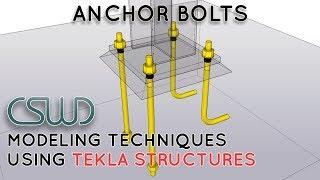 Anchor Bolts - Modeling Techniques Using Tekla Structures