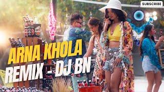 ARNA KHOLA||Remix - DJ BN||150 BPM Extended Version||Sabin Beest | Prema Lamgade | Aeezy ft. Urgen||